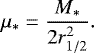 \begin{equation*} \mu_* = \frac{M_*}{2r_{1/2}^2} . \vspace*{6pt}\end{equation*}