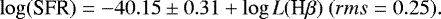 \begin{equation*} \log(\textrm{SFR}) = -40.15\pm0.31 &#x002B; \log \textit{L}(\textrm{H}\beta) ~(rms=0.25).\end{equation*}