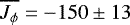 $\overline{J_{\phi}}=-150\pm 13$