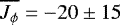 $\overline{J_{\phi}}=-20\pm 15$