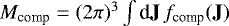 ${M_{\textrm{comp}}}=(2\pi)^3\int\textrm{d}\textbf{J}\,{f_{\textrm{comp}}}(\textbf{J})$