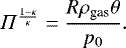 \begin{equation*} \Pi ^{\frac{1-\kappa}{\kappa}} = \frac{R\rho_{\textrm{gas}} \theta}{p_0}. \end{equation*}