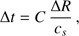$$ \mathrm\Delta t=C\frac{\mathrm\Delta R}{c_s}, $$