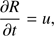 $$ \frac{\partial R}{\partial t}=u, $$