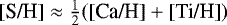 $\text{[S/H]}\approx\frac{1}{2}(\text{[Ca/H]}&#x002B;\text{[Ti/H]})$