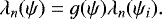 \begin{equation*} \lambda_n(\psi) = g(\psi)\lambda_n(\psi_i).\end{equation*}