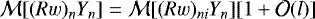 ${\cal M}[(Rw)_n Y_n] = {\cal M}[(Rw)_{ni} Y_n][1 &#x002B; {\cal O}(l)]$