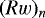 $(Rw)_n$
