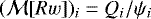 $({\cal M}[Rw])_i = Q_i/\psi_i$