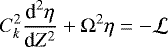 \begin{equation*} C_k^2\frac{\textrm{d}^2\eta}{\textrm{d}Z^2} &#x002B; \mathrm{\Omega}^2\eta = -{\cal L}\end{equation*}