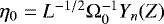$\eta_0 = L^{-1/2}\mathrm{\Omega}_0^{-1}Y_n(Z)$