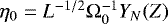 $\eta_0 = L^{-1/2}\mathrm{\Omega}_0^{-1}Y_N(Z)$