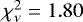 $\chi_{\nu}^2=1.80$