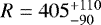 $R=405_{-90}^{&#x002B;110}$