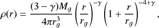 \begin{equation*} \rho(r) = \frac{(3-\gamma)M_g}{4\pi r_g^3}\left(\frac{r} {r_g}\right)^{-\gamma}\left(1&#x002B;\frac{r}{r_g}\right)^{-4&#x002B;\gamma}, \end{equation*}