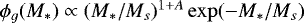 $\phi_g(M_*)\propto (M_*/M_s)^{1&#x002B;A}\exp(-M_*/M_s)$