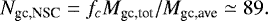 \begin{equation*} N_{\textrm{gc,NSC}} = f_c M_{\textrm{gc,tot}} / M_{\textrm{gc,ave}} \simeq 89 .\end{equation*}