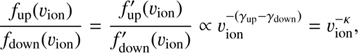 $$ \frac{f_\mathrm{up}{(\upsilon_\mathrm{ion})}}{f_\mathrm{down}{(\upsilon_\mathrm{ion})}}=\frac{f_\mathrm{up}^'{(\upsilon_\mathrm{ion})}}{f_\mathrm{down}^'(\upsilon_\mathrm{ion})}\propto\upsilon_\mathrm{ion}^{-(\gamma_\mathrm{up}-\gamma_\mathrm{down})}=\upsilon_\mathrm{ion}^{-\kappa}, $$