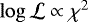$\log\mathcal{L}\propto\chi^2$