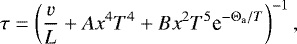 \begin{equation*} \tau=\left({v\over L}&#x002B;A x^4T^4&#x002B;Bx^2T^5\textrm{e}^{-\mathrm{\Theta}_{\textrm{a}}/T}\right)^{-1},\vspace*{-4pt}\end{equation*}