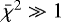 $\bar{\chi}^2\gg1$