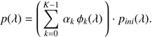 $$ p{(\lambda)}={(\overset{K-1}{\underset{k=0}{\mathrm\Sigma}}\alpha_k\varphi_k{(\lambda)})\cdotp_{ini}{(\lambda)}.} $$