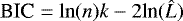 $\textrm{BIC}=\ln(n)k-2 \textrm{ln} (\hat{L})$