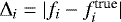 ${\mathrm \Delta}_i = |f_i - f^{\textrm{true}}_i|$