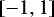 $\left[-1,1\right]$