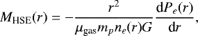 \begin{equation*} M_{\textrm{HSE}}(r) = -\frac{r^2}{\mu_{\textrm{gas}} m_p n_e(r) G} \frac{\textrm{d}P_e(r)}{ \textrm{d}r},\end{equation*}