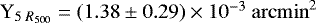 $\mathrm{Y}_{5\; R_{500}} = (1.38 \pm 0.29) \times 10^{-3}~\mathrm{arcmin}^2$