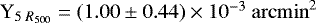 $\mathrm{Y}_{5\; R_{500}} = (1.00 \pm 0.44) \times 10^{-3}~\mathrm{arcmin}^2$