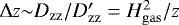 $\mathrm{\Delta} z {\sim} D_{\mathrm{zz}}/D&#x0027;_{\mathrm{zz}} = H_{\mathrm{gas}}^2/z$