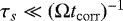 $\tau_s\ll (\mathrm{\Omega} t_{\mathrm{corr}})^{-1}$