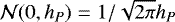 $\mathcal{N}(0,h_P)=1/\sqrt{2\pi}h_P$