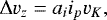 \begin{equation*} \mathrm{\Delta} v_z = a_i i_p v_K,\end{equation*}