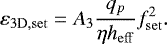 \begin{equation*} \varepsilon_{\mathrm{3D,set}} = A_3 \frac{q_p}{\eta h_{\mathrm{eff}}} f_{\mathrm{set}}^2.\end{equation*}