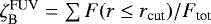 $\zeta_{\textrm{B}}^{\textrm{FUV}}=\sum{F(r\leq r_{\textrm{cut}})}/F_{\textrm{tot}}$