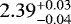 $2.39_{-0.04}^{&#x002B;0.03}$