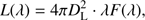 $$ L{(\lambda)}=4\pi D_\mathrm L^2·\lambda F{(\lambda),} $$