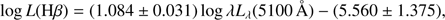 $$ \log L(\mathrm H\beta)=(1.084\pm0.031)\log\lambda L_\lambda(5100 \AA) - (5.560\pm1.375), $$