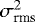 $\sigma^2_{\textrm{rms}}$