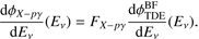 $$ \frac{\mathrm d\phi_{X-p\gamma}}{\mathrm dE_v}{(E_v)}=F_{X-p\gamma}\frac{\mathrm d\phi_\mathrm{TDE}^\mathrm{BF}}{\mathrm dE_v}{(E_v)}. $$