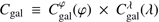 $ C_\mathrm{gal}\equiv C_\mathrm{gal}^\varphi{(\varphi)\times}C_\mathrm{gal}^\lambda{(\lambda)} $