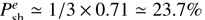 $ P_\mathrm{sh}^e\simeq1/3\times0.71\simeq23.7\% $