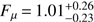 $ \textstyle F_\mu=1.01_{-0.23}^{+0.26} $