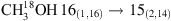 $ \textstyle\mathrm{CH}_3^{18}\mathrm{OH}\;{16}_{(1,16)}\rightarrow{15}_{(2,14)} $