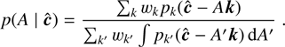 $$ p{(A\;\vert\;\widehat{\boldsymbol c})}=\frac{{\mathrm\Sigma}_k\;w_kp_k{(\widehat{\boldsymbol c}-A\boldsymbol k)}}{{\mathrm\Sigma}_{k'}\;w_{k'}\;\int p_{k'}{(\widehat{\boldsymbol c}-A'\boldsymbol k)\mathrm dA'}}. $$