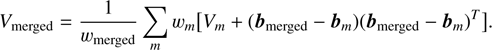 $$ V_\text{merged}=\frac1{{\mathcal W}_\text{merged}}\underset m{\mathrm\Sigma}\;w_m\lbrack V_m+{({\boldsymbol b}_\text{merged}-{\boldsymbol b}_m)}{({\boldsymbol b}_\text{merged}-{\boldsymbol b}_m)}^T\rbrack. $$