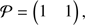 $$ \mathcal P={(\begin{array}{cc}1&1\end{array}),} $$
